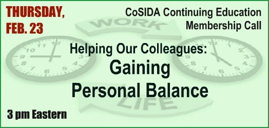 Join in - Thursday, Feb. 23 Continuing Ed Session - Helping Our Colleagues: Gaining Personal Balance